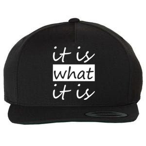 It Is What It Is Wool Snapback Cap