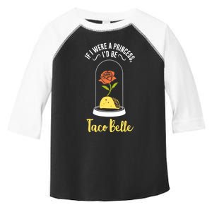 If I Were A Princess ID Be Tacobelle Funny Meme Toddler Fine Jersey T-Shirt