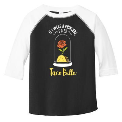 If I Were A Princess ID Be Tacobelle Funny Meme Toddler Fine Jersey T-Shirt