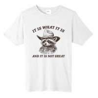 It Is What It Is And It Is Not Great Funny Raccoon Sarcastic Tall Fusion ChromaSoft Performance T-Shirt