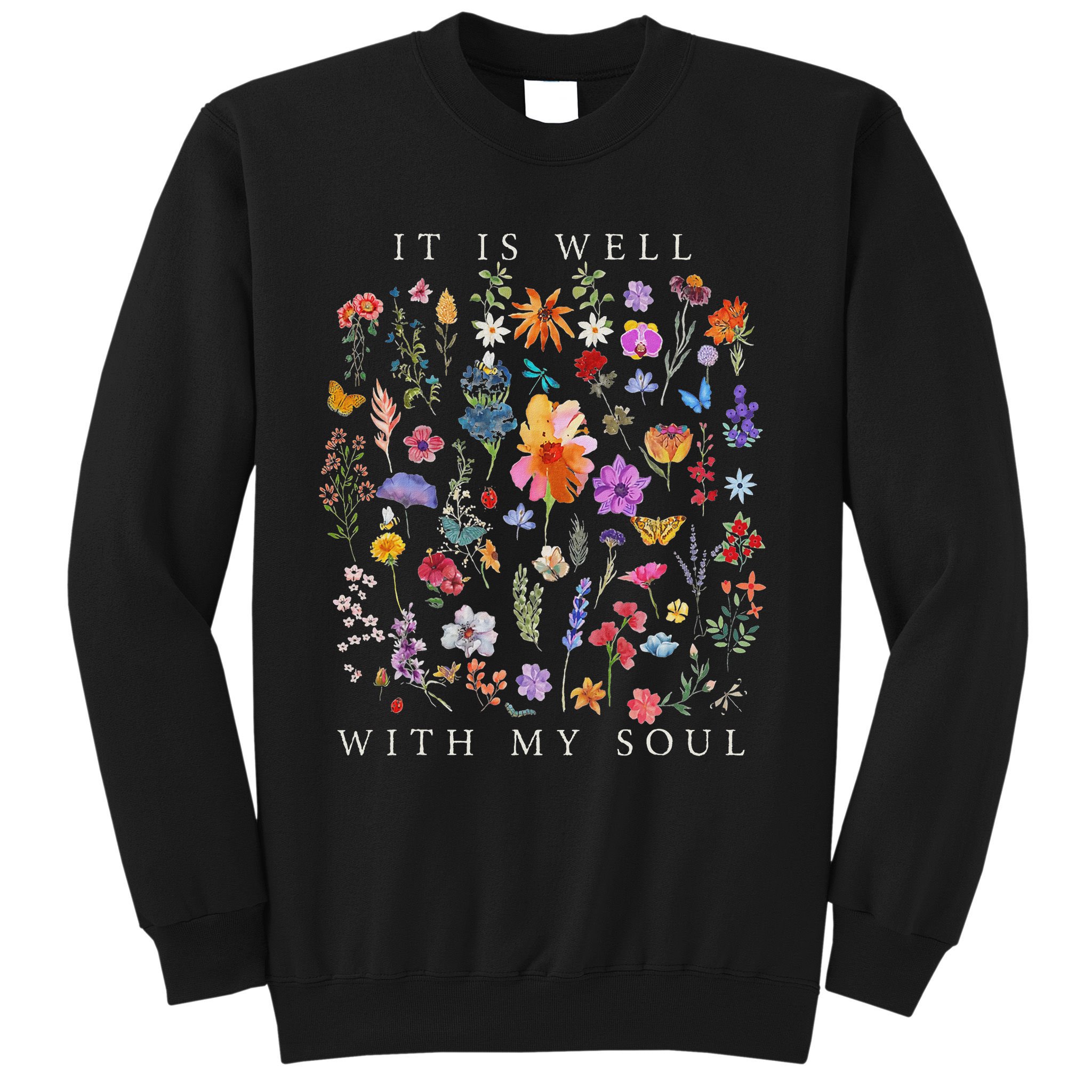 It Is Well With My Soul Vintage Floral Christian Religious Sweatshirt