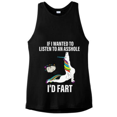 If I Wanted To Listen To An Asshole ID Fart Unicorn Quote Ladies PosiCharge Tri-Blend Wicking Tank