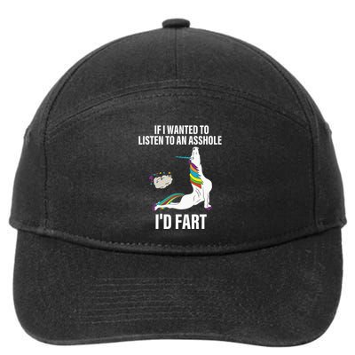 If I Wanted To Listen To An Asshole ID Fart Unicorn Quote 7-Panel Snapback Hat