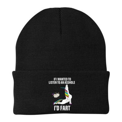 If I Wanted To Listen To An Asshole ID Fart Unicorn Quote Beanie