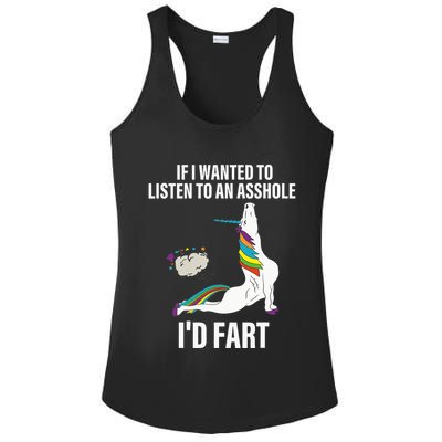 If I Wanted To Listen To An Asshole ID Fart Unicorn Quote Ladies PosiCharge Competitor Racerback Tank