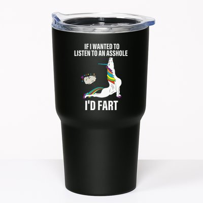 If I Wanted To Listen To An Asshole ID Fart Unicorn Quote Tumbler
