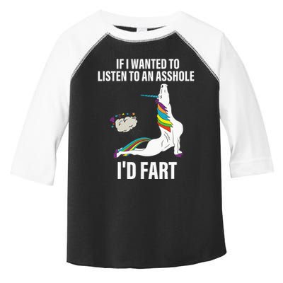If I Wanted To Listen To An Asshole ID Fart Unicorn Quote Toddler Fine Jersey T-Shirt