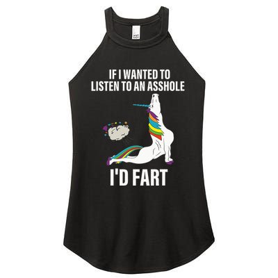 If I Wanted To Listen To An Asshole ID Fart Unicorn Quote Women's Perfect Tri Rocker Tank