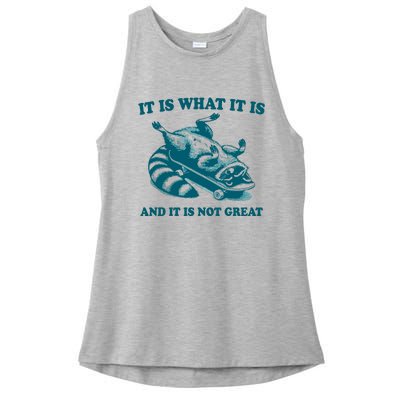 It Is What It Is And It Is Not Great Ladies PosiCharge Tri-Blend Wicking Tank