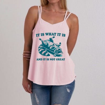 It Is What It Is And It Is Not Great Women's Strappy Tank