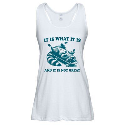 It Is What It Is And It Is Not Great Ladies Essential Flowy Tank