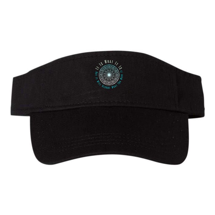 It Is What It Is But It Will Become What You Make It Valucap Bio-Washed Visor