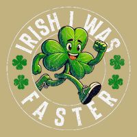 Irish I Was Faster St Patricks Day Shamrock Clovers Funny T-Shirt