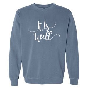 It Is Well Scripture Gift Garment-Dyed Sweatshirt