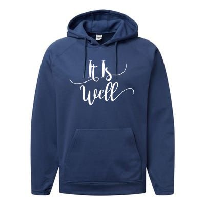 It Is Well Scripture Gift Performance Fleece Hoodie