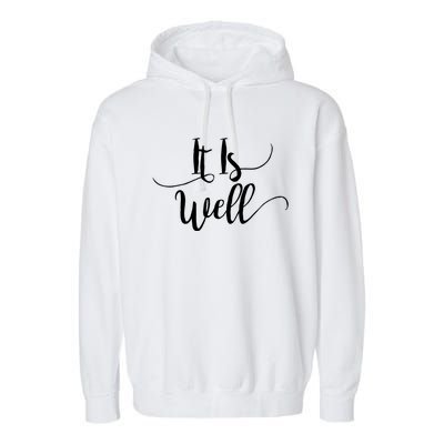 It Is Well Scripture Gift Garment-Dyed Fleece Hoodie