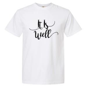 It Is Well Scripture Gift Garment-Dyed Heavyweight T-Shirt