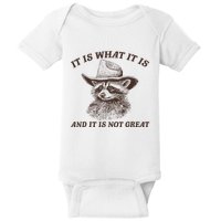It Is What It Is And It Is Not Great Raccoon Baby Bodysuit
