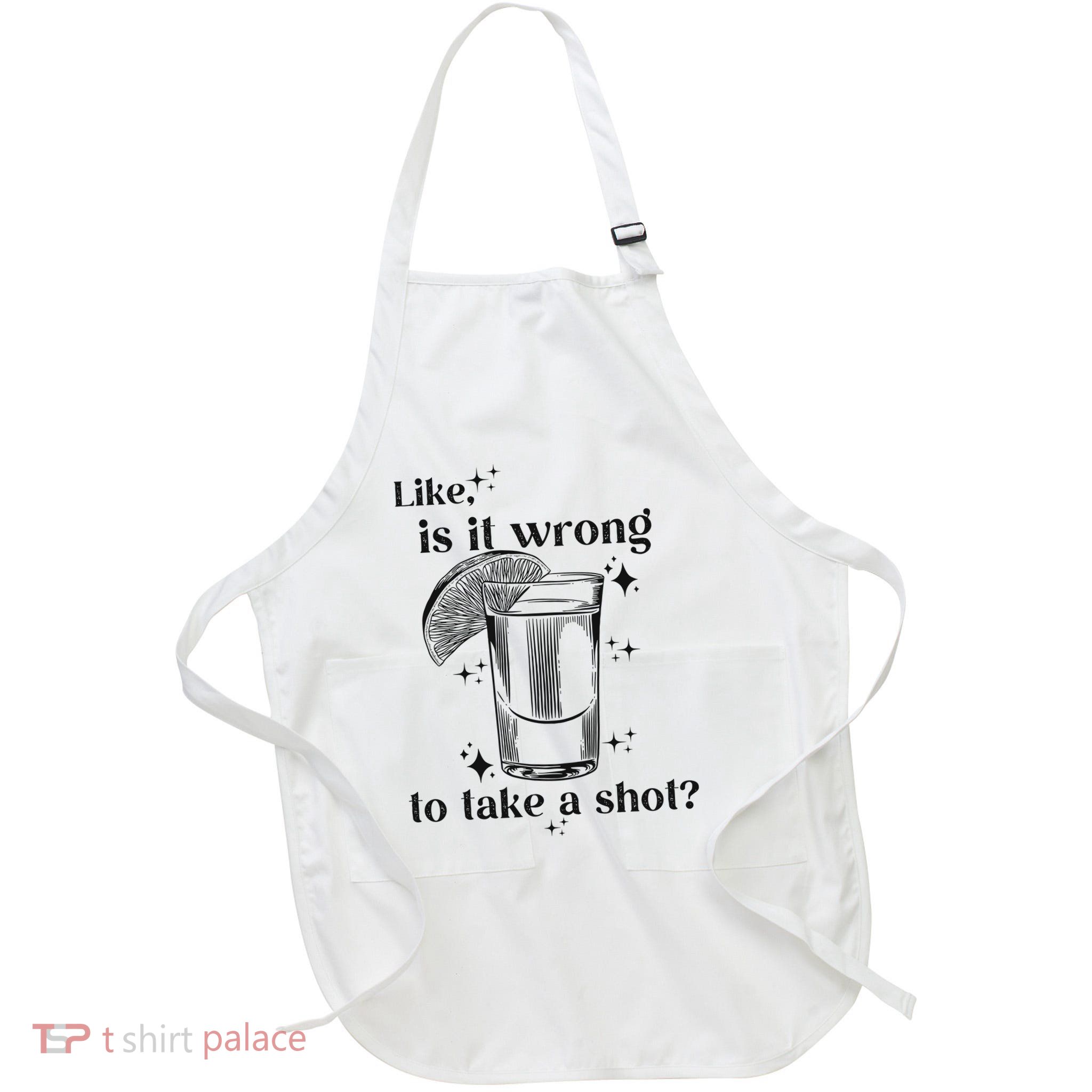 Is It Wrong To Take A Shot Full-Length Apron With Pockets