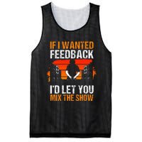 If I Wanted Feedback ID Let You Mix The Show Sound Engineer Mesh Reversible Basketball Jersey Tank