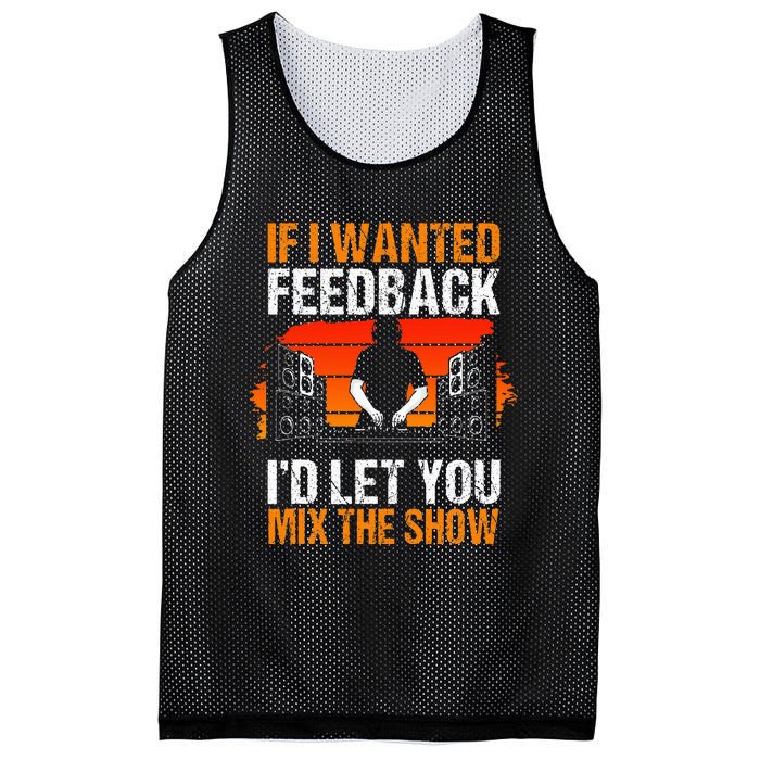 If I Wanted Feedback ID Let You Mix The Show Sound Engineer Mesh Reversible Basketball Jersey Tank