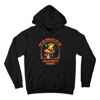 It Is What It Is And ItS Pretty Terrible Funny Design Hoodie