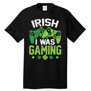 Irish I Was Gaming Funny St Patricks Day Gamer Boys Gift Tall T-Shirt