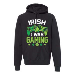 Irish I Was Gaming Funny St Patricks Day Gamer Boys Gift Premium Hoodie