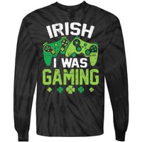 Irish I Was Gaming Funny St Patricks Day Gamer Boys Gift Tie-Dye Long Sleeve Shirt