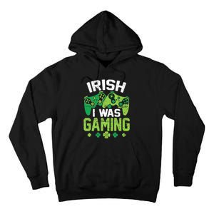 Irish I Was Gaming Funny St Patricks Day Gamer Boys Gift Tall Hoodie