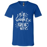 Is It Winter Break Yet? Gift V-Neck T-Shirt