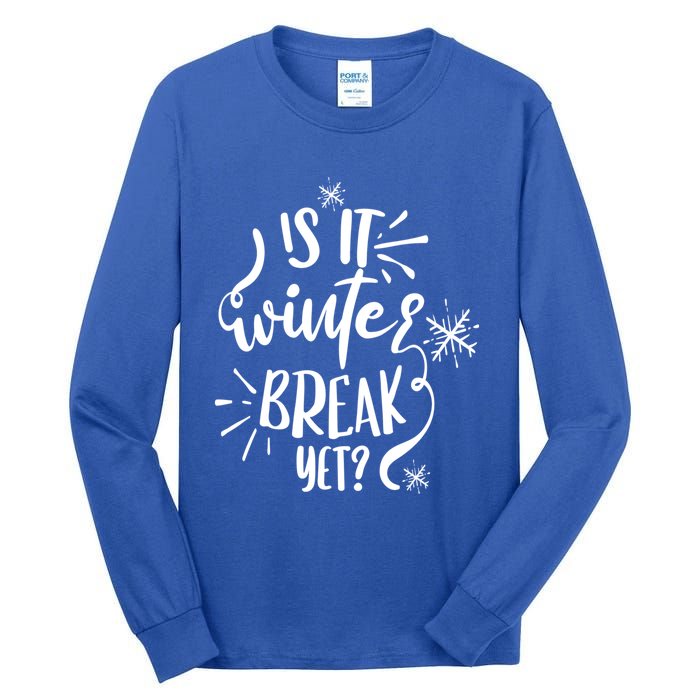 Is It Winter Break Yet? Gift Tall Long Sleeve T-Shirt