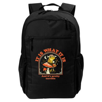 It Is What It Is And Its Pretty Terrible Daily Commute Backpack