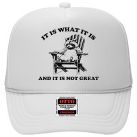 It Is What It Is And It Is Not Great Raccoon Trucker Hat