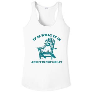 It Is What It Is And It Is Not Great Ladies PosiCharge Competitor Racerback Tank