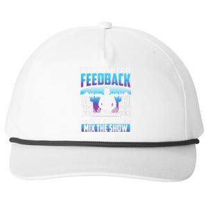 If I Wanted Feedback ID Let You Mix The Show Sound Engineer Snapback Five-Panel Rope Hat