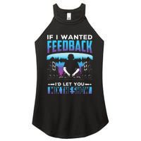 If I Wanted Feedback ID Let You Mix The Show Sound Engineer Women's Perfect Tri Rocker Tank