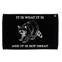 It Is What It Is And It Is Not Great Funny Raccoon Meme Grommeted Golf Towel