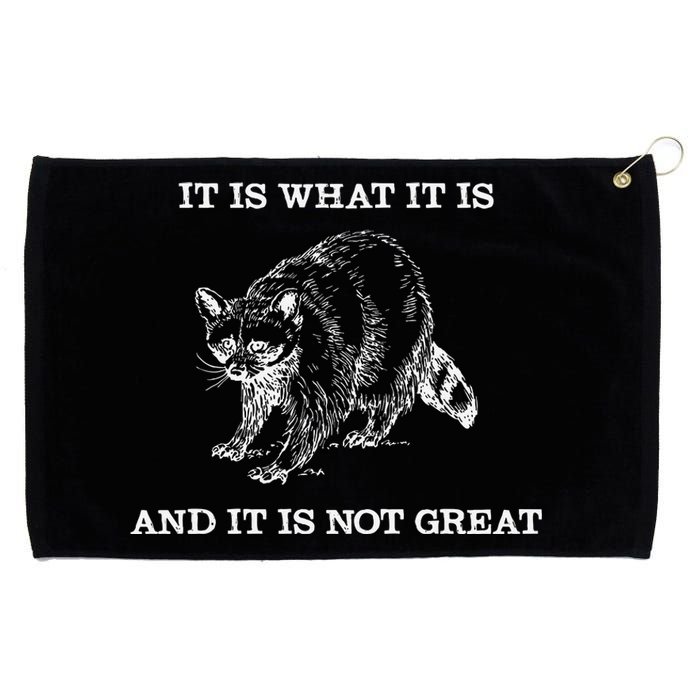 It Is What It Is And It Is Not Great Funny Raccoon Meme Grommeted Golf Towel