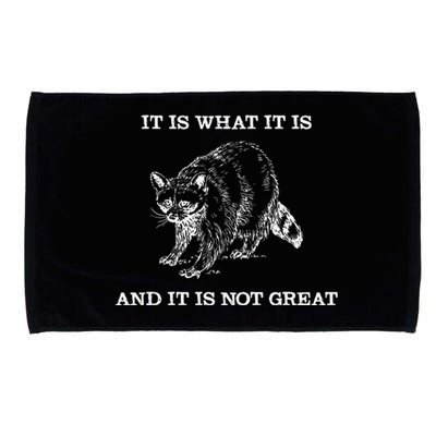 It Is What It Is And It Is Not Great Funny Raccoon Meme Microfiber Hand Towel