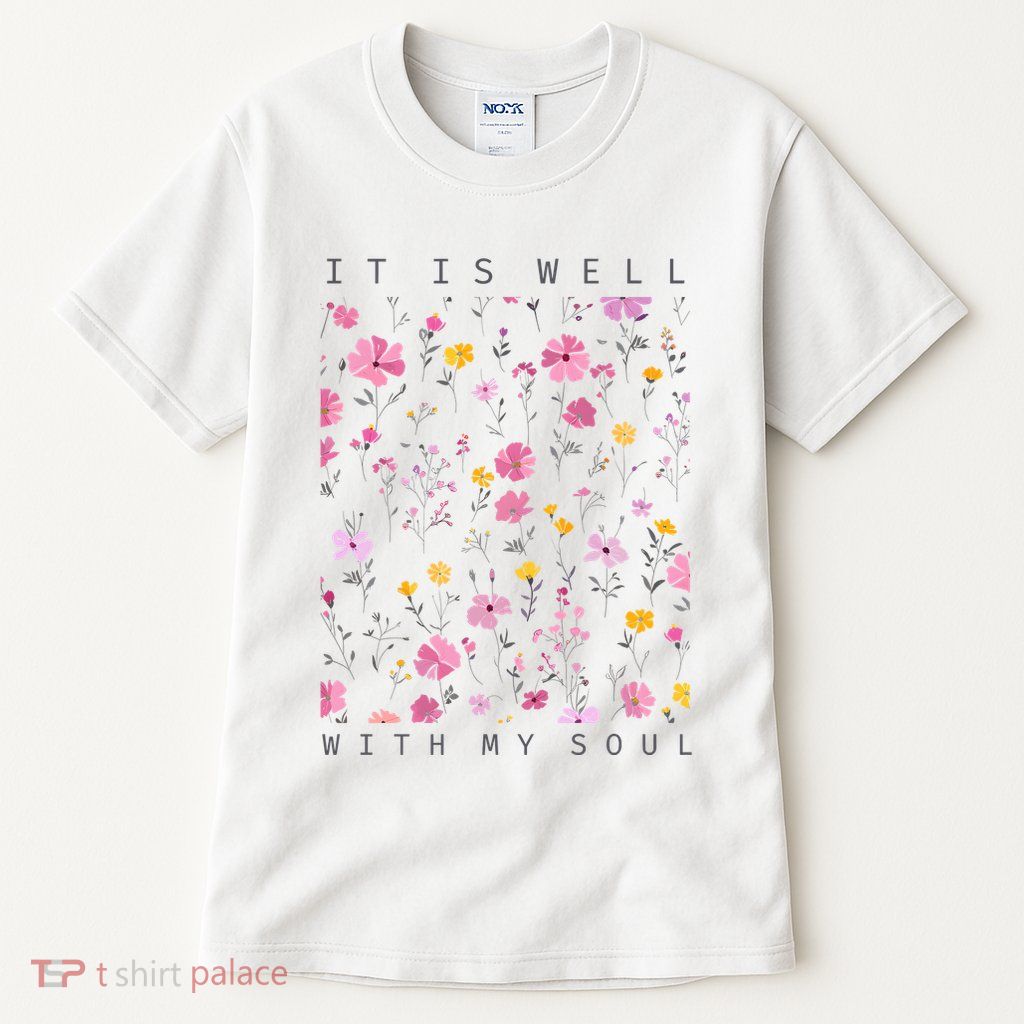 It Is Well With My Soul Floral Tall T-Shirt