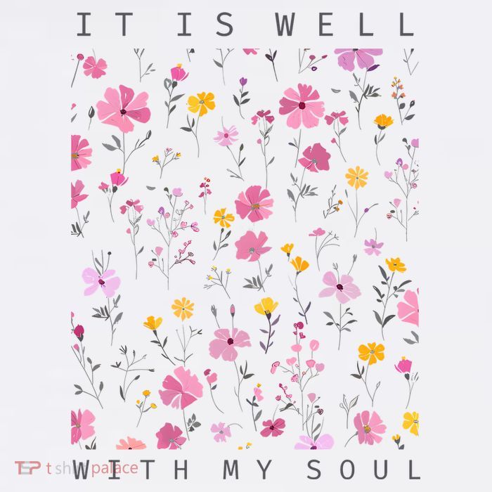 It Is Well With My Soul Floral Tall T-Shirt