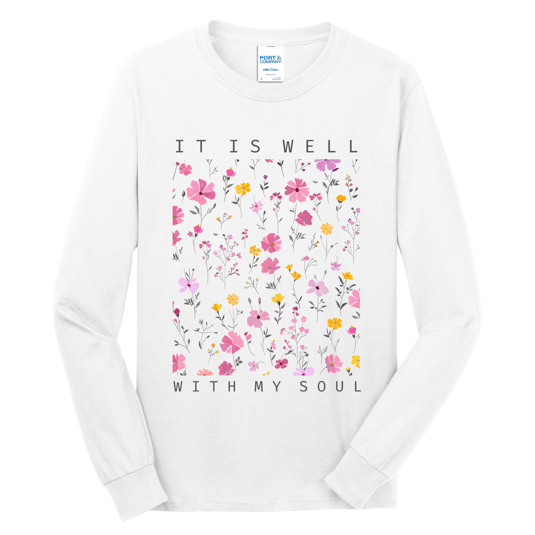 It Is Well With My Soul Floral Tall Long Sleeve T-Shirt