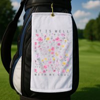 It Is Well With My Soul Floral Golf Towel
