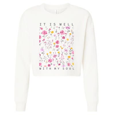 It Is Well With My Soul Floral Cropped Pullover Crew