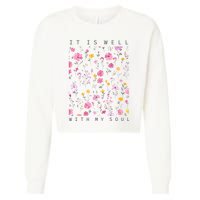 It Is Well With My Soul Floral Cropped Pullover Crew