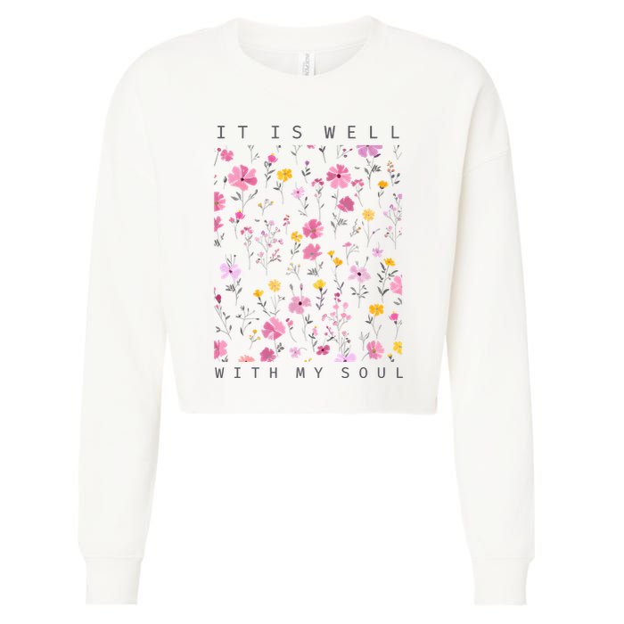 It Is Well With My Soul Floral Cropped Pullover Crew
