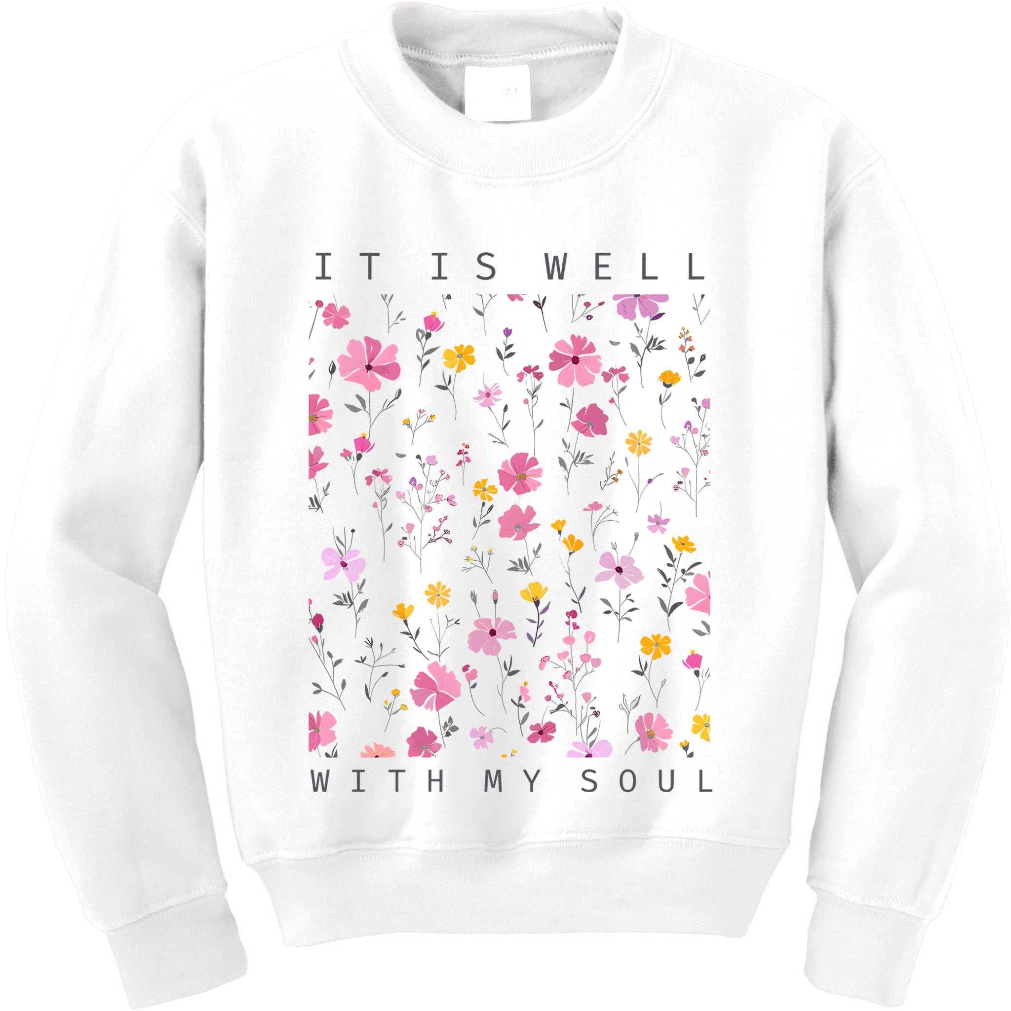 It Is Well With My Soul Floral Kids Sweatshirt