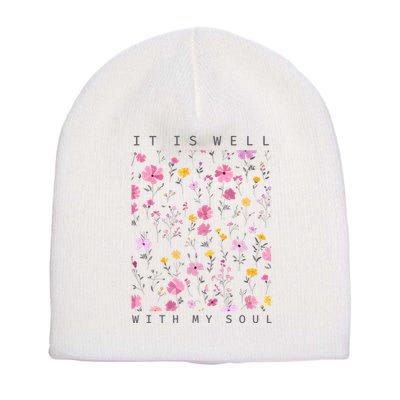 It Is Well With My Soul Floral Short Acrylic Beanie