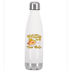 If I Were A Princess I'd Be Taco Belle Princess Gift For Daughter Cute Stainless Steel Insulated Water Bottle